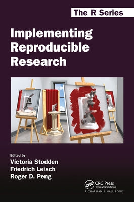 Implementing Reproducible Research by Stodden, Victoria