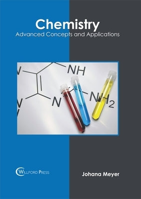 Chemistry: Advanced Concepts and Applications by Meyer, Johana