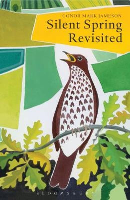 Silent Spring Revisited by Jameson, Conor Mark