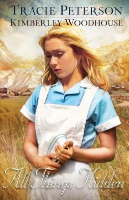 All Things Hidden by Peterson, Tracie