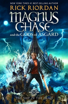 Magnus Chase and the Gods of Asgard, Book 3 the Ship of the Dead (Magnus Chase and the Gods of Asgard, Book 3) by Riordan, Rick