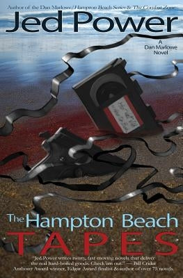 The Hampton Beach Tapes: A Dan Marlowe Novel by Power, Jed
