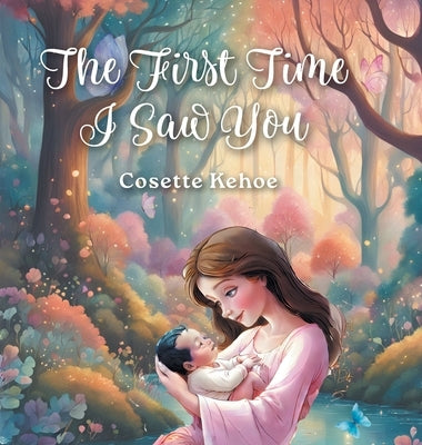 The First Time I Saw You by Kehoe, Cosette
