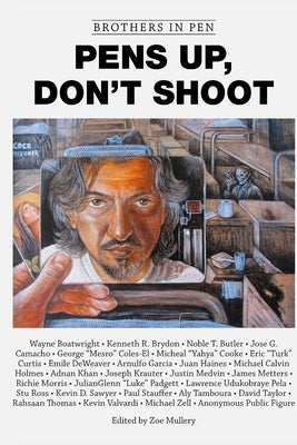 Brothers in Pen: Pens Up, Don't Shoot by In Pen, Brothers