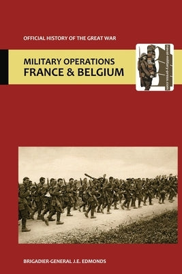 France and Belgium 1914 Vol II. Official History of the Great War. by Edmonds, J. E.