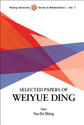 Selected Papers of Weiyue Ding by Wang, Youde