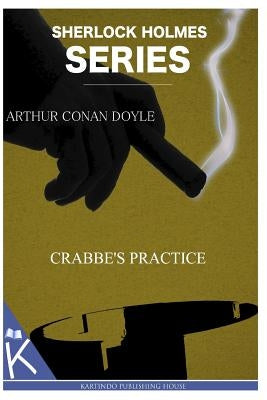 Crabbe's Practice by Doyle, Arthur Conan
