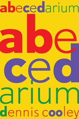 Abecedarium by Cooley, Dennis