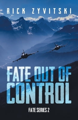 Fate Out of Control by Zyvitski, Rick