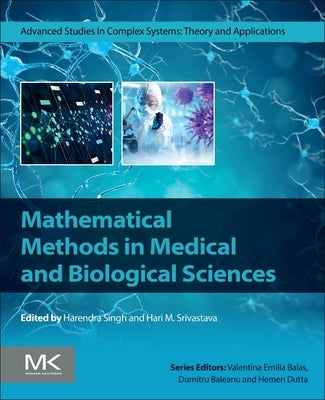 Mathematical Methods in Medical and Biological Sciences by Singh, Harendra