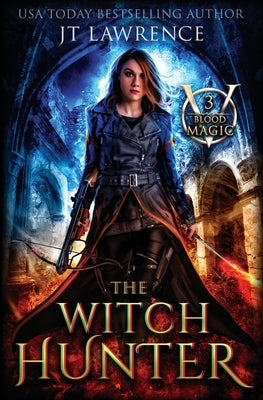 The Witch Hunter by Lawrence, Jt