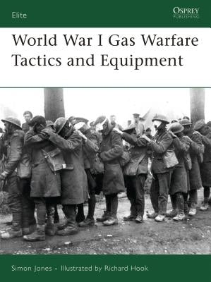 World War I Gas Warfare Tactics and Equipment by Jones, Simon