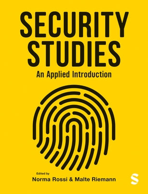 Security Studies: An Applied Introduction by Rossi, Norma