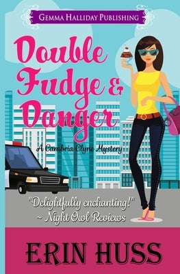 Double Fudge & Danger by Huss, Erin