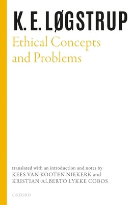 Ethical Concepts and Problems by Løgstrup, K. E.