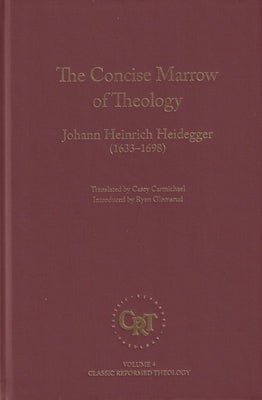 The Concise Marrow of Christian Theology by Heidegger, Johann Heinrich