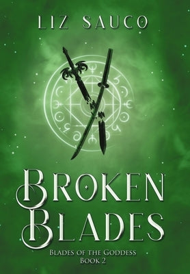 Broken Blades by Sauco, Liz