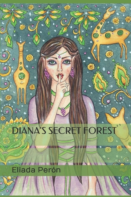 Diana's Secret Forest by Perόn, Eliada