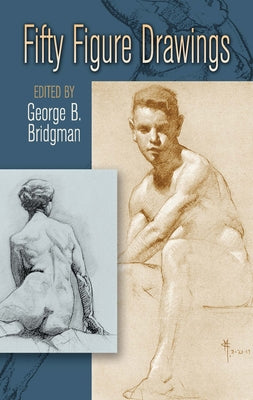 Fifty Figure Drawings by Bridgman, George B.