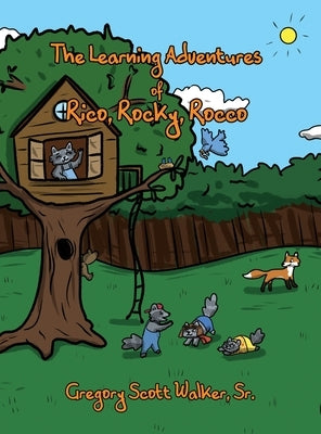 The Learning Adventures of Rico, Rocky, Rocco by Walker, Gregory Scott