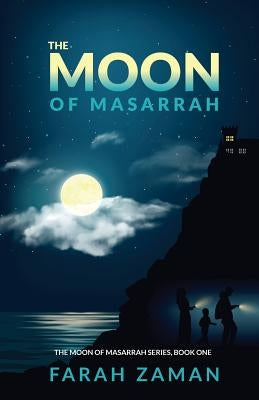 The Moon of Masarrah by Zaman, Farah