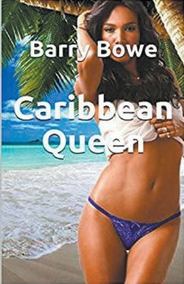 Caribbean Queen by Bowe, Barry