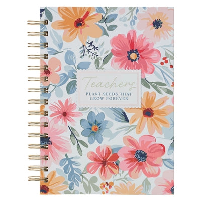 With Love Inspirational Journal: Teachers Plant Seeds, Multicolor Florals, 192 Ruled Pages, Large Wirebound Notebook (8.4 X 6.4 X 1) by 