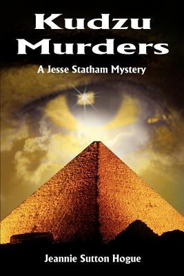 Kudzu Murders: A Jesse Statham Mystery by Hogue, Jeannie Sutton