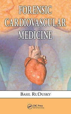 Forensic Cardiovascular Medicine by Rudusky, Basil