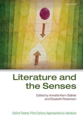 Literature and the Senses by Kern-Stähler, Annette