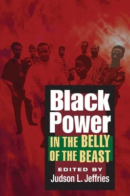 Black Power in the Belly of the Beast by Jeffries, Judson L.