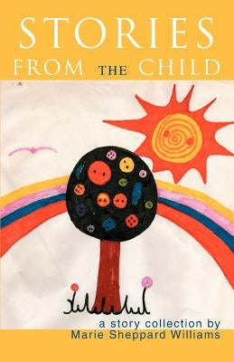 Stories From The Child by Williams, Marie Sheppard