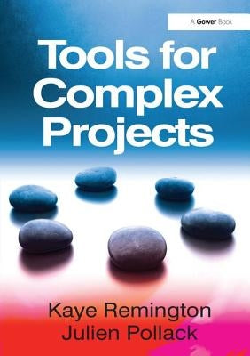 Tools for Complex Projects by Remington, Kaye