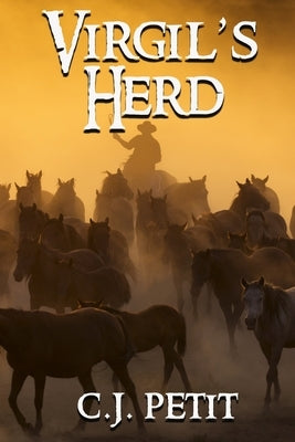 Virgil's Herd by Petit, C. J.