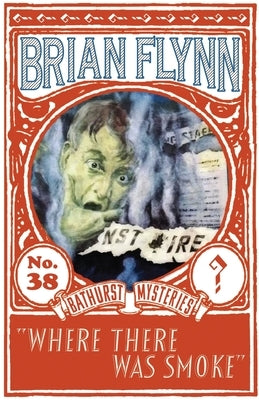 Where There Was Smoke: An Anthony Bathurst Mystery by Flynn, Brian