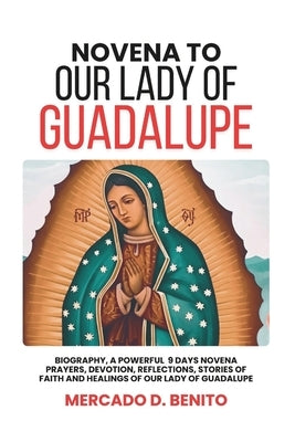 Novena to Our Lady of Guadalupe by D. Benito, Mercado