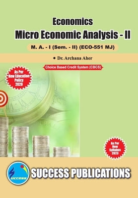 Micro Economic Analysis II, First Year, M.A, Sem-II-English by Dr Archana Aher