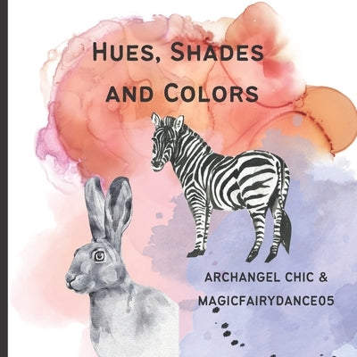 Hues, Shades, and Colors by Dance, Magic Fairy
