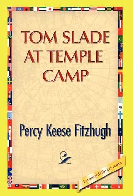 Tom Slade at Temple Camp by Fitzhugh, Percy K.