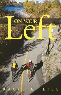 On Your Left by Eide, Duane A.