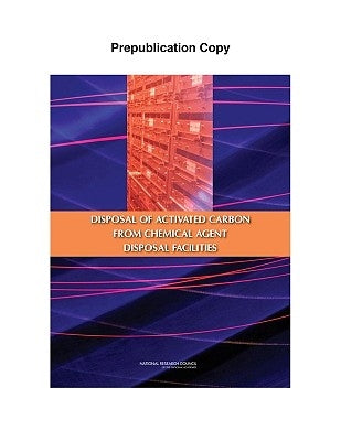 Disposal of Activated Carbon from Chemical Agent Disposal Facilities by National Research Council