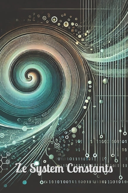 Ze System Constants: A cracked transmission by Ferenczi, Z.