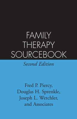 Family Therapy Sourcebook by Piercy, Fred P.