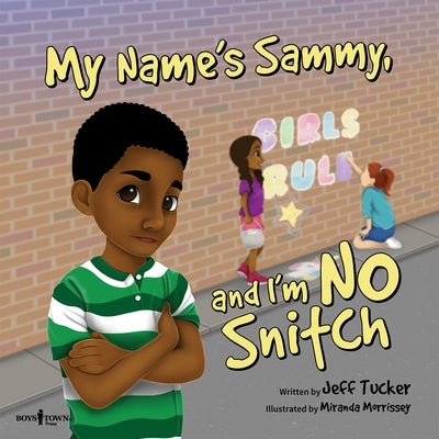 My Name's Sammy, and I'm No Snitch: Volume 1 by Tucker, Jeff