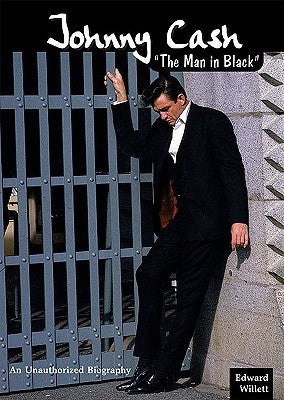 Johnny Cash: The Man in Black by Willett, Edward