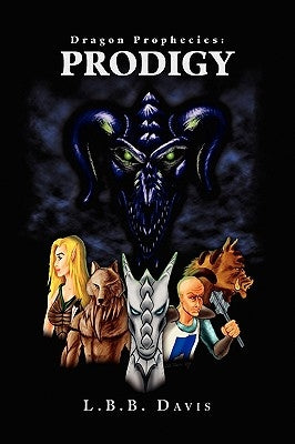 Dragon Prophecies: Prodigy by Davis, L. B. B.