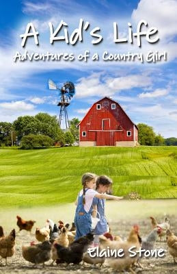 A Kid's Life: Adventures of a Country Girl by Herrington, Peggy