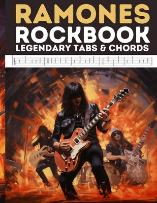 Ramones Rockbook: Legendary Tabs & Chords by El Kahia, Hajiba