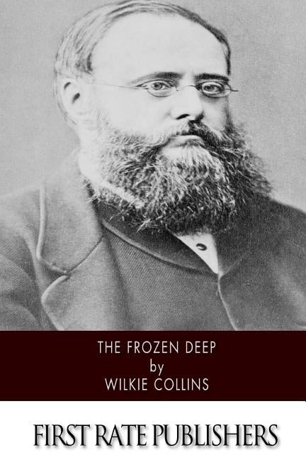 The Frozen Deep by Collins, Wilkie