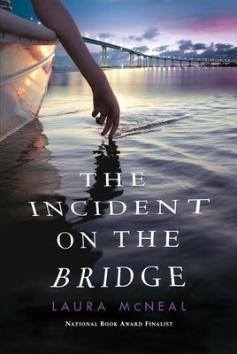 The Incident on the Bridge by McNeal, Laura